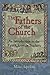 The Fathers of the Church by Mike Aquilina