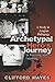 The Archetypal Hero's Journey in Teaching and Learning