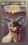 Heart's Surrender by Kathleen  Morgan
