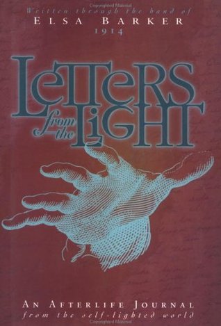 Letters from the Light: an afterlife journal from the self-lighted world (Hardcover)