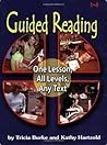 Guided Reading: One Lesson, All Levels, Any Text Guided Reading: One Lesson, All Levels, Any Text