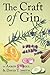 The Craft of Gin