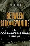 Between Silk and Cyanide by Leo Marks