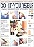 Do-It-Yourself: A Complete Beginner's Home Improvement Manual