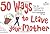 50 Ways to Leave Your Mother