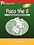 Pass the 6: A Training Guid...