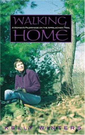 Walking Home: A Woman's Pilgrimage on the Appalachian Trail (Paperback)
