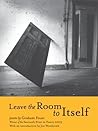 Leave the Room To Itself