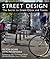 Street Design: The Secret to Great Cities and Towns