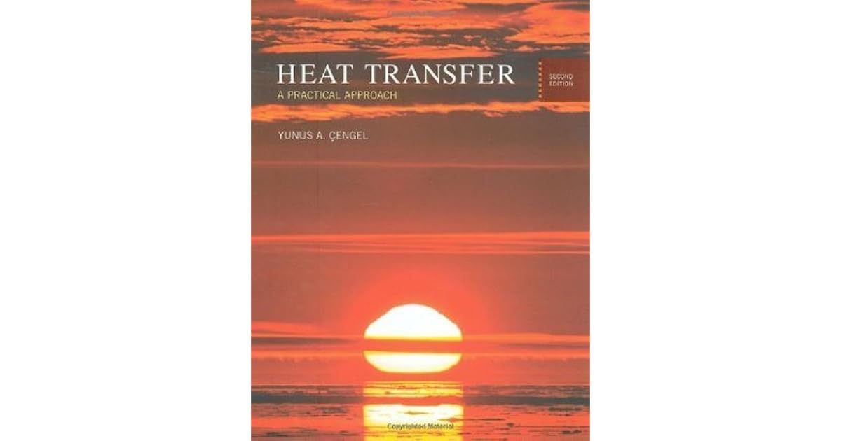 Heat Transfer A Practical Approach by Yunus A. Cengel