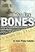 Only a Few Bones: A True Account of the Rolling Fork Tragedy & Its Aftermath