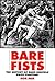 Bare Fists The History of Bare Knuckle Prize Fighting by Bob Mee