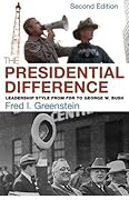 The Presidential Difference: Leadership Style from FDR to George W. Bush