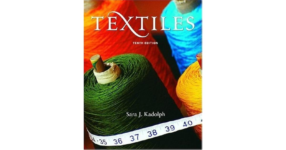 Textiles by Sara J. Kadolph
