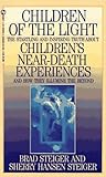 Children of the Light: The Startling and Inspiring Truth about Children's Near-Death Experiences a
