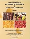 Understanding Histamine Intolerance & Mast Cell Activation by Mariska de Wild-Scholten