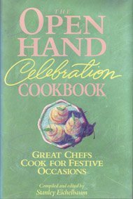 The Open Hand Celebration Cookbook: Great Chefs Cook for Festive Occasions (Hardcover)
