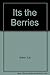 Its the Berries