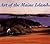 Art of the Maine Islands