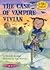 The Case of Vampire Vivian