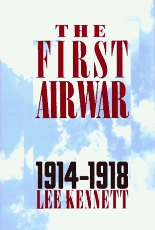 The First Air War, 1914-1918 (Hardcover)
