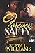 Forever Salty: A Ghetto Soap Opera