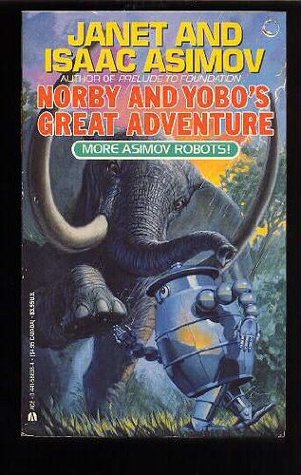 Norby and Yobo's Great Adventure (Norby, #8)