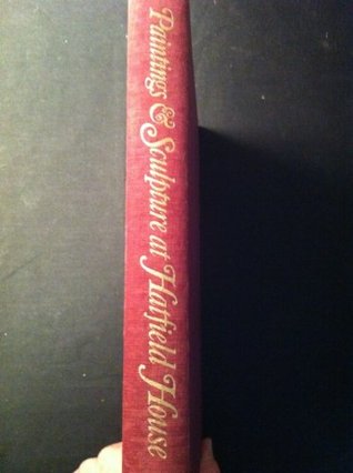 Paintings and sculpture at Hatfield House (Hardcover)