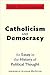 Catholicism and Democracy: ...