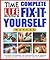 Complete Fix-It-Yourself Manual by Time-Life Books