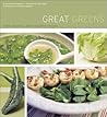 Great Greens: Fresh, Flavorful, and Innovative Recipes
