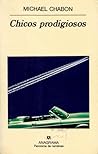 Chicos prodigiosos by Michael Chabon