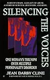 Silencing the voices: one woman's experience with multiple personality disorder Silencing the voices: one woman's experience with multiple personality disorder