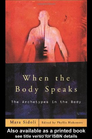 When the Body Speaks: The archetypes in the body (Paperback)