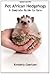 Pet African Hedgehogs - A Complete Guide To Care