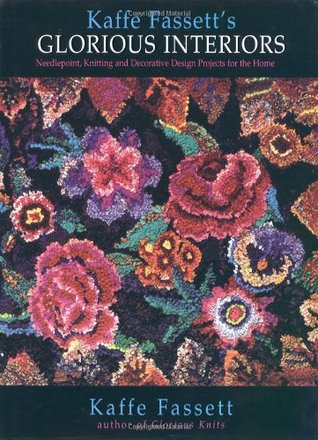 Glorious Interiors: Needlepoint, Knitting and Decorative Design Projects for Your Home (Hardcover)