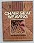 The Craft of Chair Seat Weaving: With Cane, Rush, Splint, and Rope