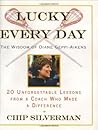 Lucky Every Day: 20 Unforgettable Lessons from a Coach Who Made a Difference