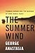 The Summer Wind  by George Anastasia
