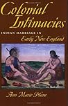 Colonial Intimacies by Ann Marie Plane
