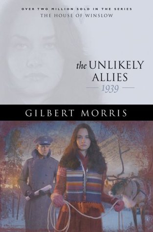 The Unlikely Allies: 1939 (House of Winslow, #36)