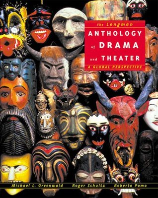 The Longman Anthology of Drama and Theate: A Global Perspective (Paperback)