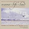 Arctic National Wildlife Refuge: Seasons of Life and Land