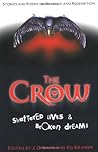 The Crow: Shattered Lives & Broken Dreams The Crow: Shattered Lives & Broken Dreams