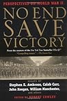 No End Save Victory: Perspectives on World War II