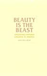 Beauty Is the Beast by Ann H. Beuf