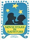 Movie Stars in Bathtubs