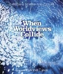 When Worldviews Collide (Paperback)