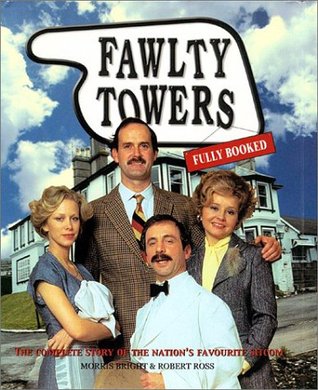 Fawlty Towers: Fully Booked : The Complete Story of Public Tv's Favorite Sitcom (Paperback)