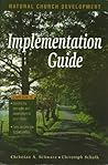 Implementation Guide To Natural Church Development